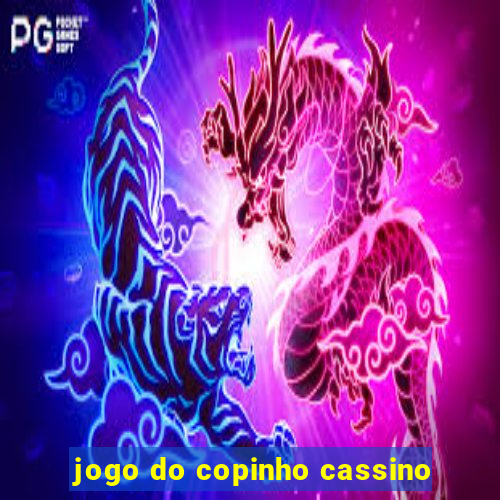 jogo do copinho cassino